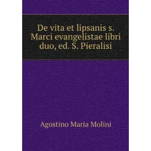   evangelistae libri duo, ed. S. Pieralisi Agostino Maria Molini Books