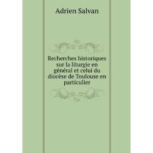   celui du diocÃ¨se de Toulouse en particulier Adrien Salvan Books