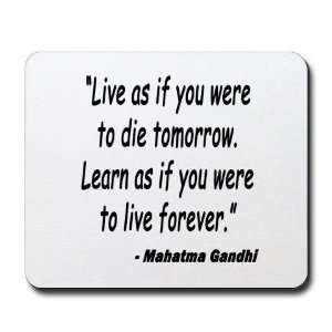 GANDHI QUOTE LIVE AND LEARN Religion Mousepad by   