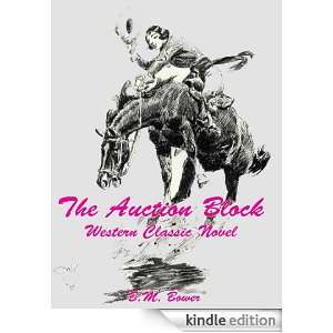 The Auction Block; Western Classic Novel (annotated) Rex Ellingwood 