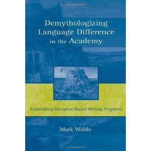  Demythologizing Language Difference in the Academy 