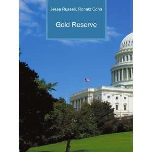  Gold Reserve Ronald Cohn Jesse Russell Books