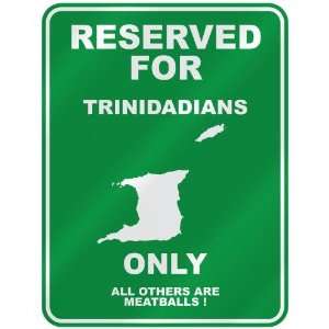 RESERVED FOR  TRINIDADIAN ONLY  PARKING SIGN COUNTRY TRINIDAD AND 