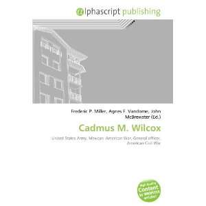  Cadmus M. Wilcox (9786133788800) Books