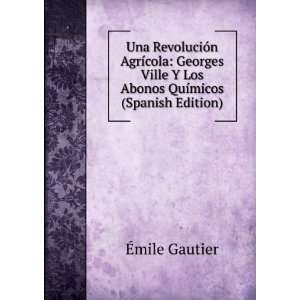   AgrÃ­cola Georges Ville Y Los Abonos QuÃ­micos (Spanish Edition