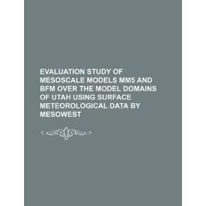 Evaluation study of mesoscale models MM5 and BFM over the 