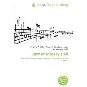  Jazz at Massey Hall (9786133610514) Books