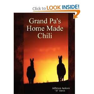  Home Made Chili (9781435711372): Jefferson Jackson JJ Davis: Books