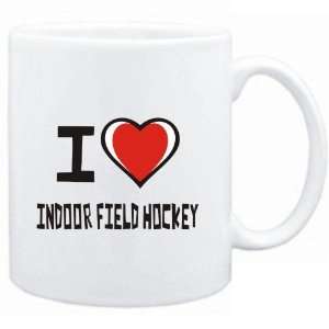  Mug White I love Indoor Field Hockey  Sports Sports 