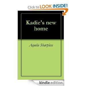 Kadies new home Aquila Sharpless  Kindle Store