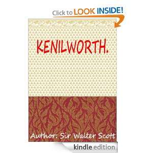 Kenilworth  Classics Book (With History of Author) [Annotated] Sir 