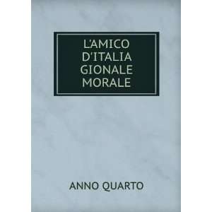  LAMICO DITALIA GIONALE MORALE ANNO QUARTO Books