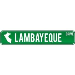  New  Lambayeque Drive   Sign / Signs  Peru Street Sign 