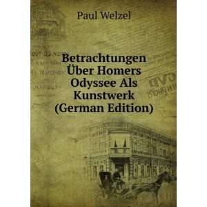   ber Homers Odyssee Als Kunstwerk (German Edition) Paul Welzel Books