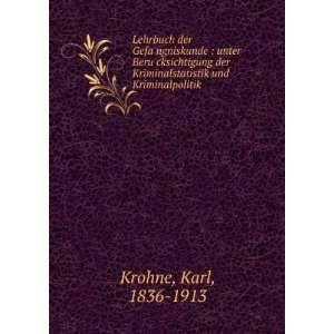   Kriminalstatistik und Kriminalpolitik Karl, 1836 1913 Krohne Books