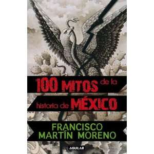   de Mexico (Spanish Edition) [Paperback]: Francisco Martín Moreno