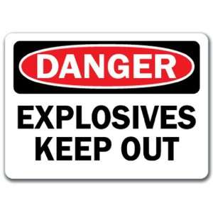    Explosives Keep Out   10 x 14 OSHA Safety Sign