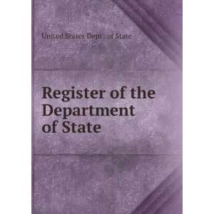   of the Department of State United States Dept . of State Books