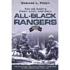 LAST, AND ONLY ALL BLACK RANGERS, THE: The 2d Ranger Infantry Company 