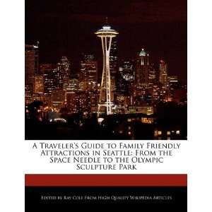  A Travelers Guide to Family Friendly Attractions in Seattle 