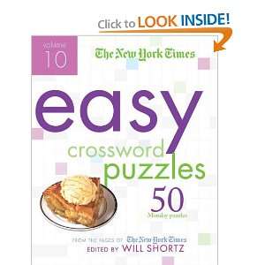 Easy Crossword Puzzles on The New York Times Easy Crossword Puzzles Volume 10  50 Monday Puzzles