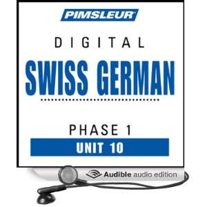 Swiss German Phase 1, Unit 10 Learn to Speak and Understand Swiss 