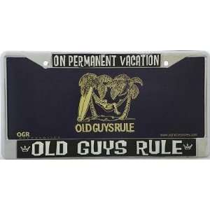  Old Guys Rule, On Permanent Vacation License Plate Frame 