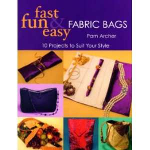  BK2442 FAST, FUN & EASY FABRIC BAGS BY C&T: Arts, Crafts 