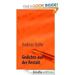 Gedichte aus der Anstalt (German Edition) Andreas Rothe  