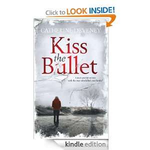 Kiss the Bullet Catherine Deveney  Kindle Store