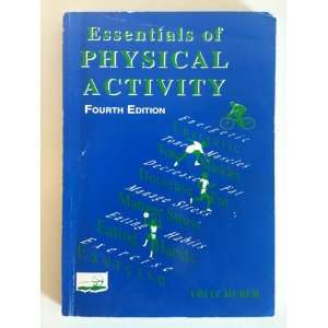   of Physical Activity 4th Edition Fritz Huber, Paul Brynteson Books