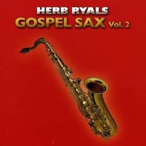  Vol. 2 Gospel Sax: Herb Ryals: Music
