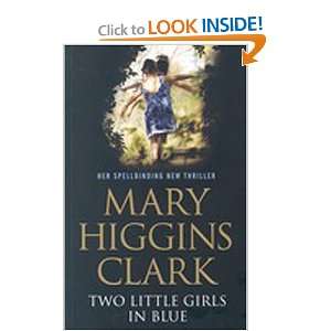    Two Little Girls in Blue (9780743268561) Mary Higgins Clark Books