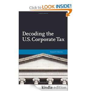 Decoding The U.S. Corporate Tax Daniel N. Shaviro  Kindle 
