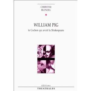  William Pig, ou le cochon qui avait lu Shakespeare 