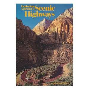  Exploring Americas scenic highways / prepared by the 
