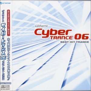   Velfarre Cyber Trance, Vol. 6 Best Hit Trance Various Artists Music