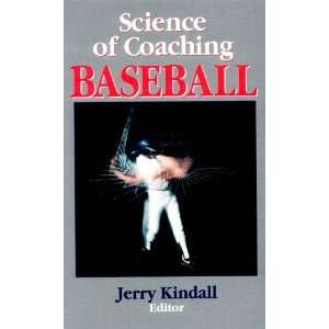  Science of Coaching Baseball (Science of Coaching Series 