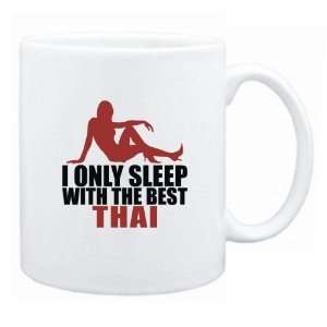   Only Sleep With The Best Thai  Thailand Mug Country