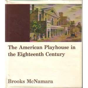  The American Playhouse in the Eighteenth Century 