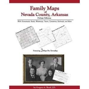  Family Maps of Nevada County, Arkansas, Deluxe Edition 