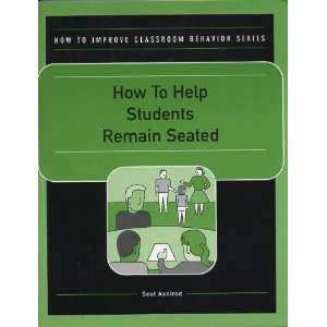   Help Students Remain Seated (How to Improve Classroom Behavior Series