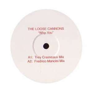  THE LOOSE CANNONS / WHY YOU THE LOOSE CANNONS Music