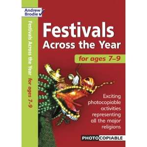 Festivals Across the Year Ages 7 9 (9780713681895): Andrew 