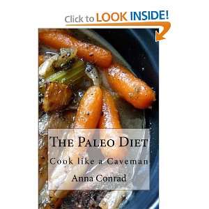  The Paleo Diet Cook like a Caveman (9781468129335) Anna 