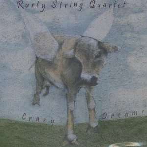  Crazy Dreams Rusty Quartet String Music