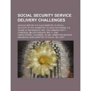 Social security service delivery challenges: hearing 