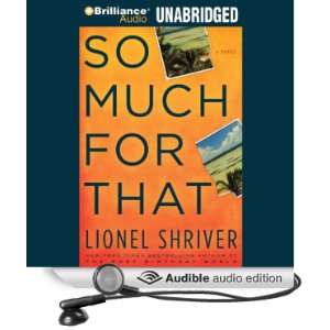   That (Audible Audio Edition) Lionel Shriver, Dan John Miller Books