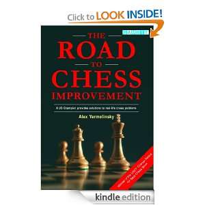 The Road to Chess Improvement Alex Yermolinsky  Kindle 