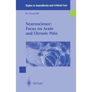Neuroscience Focus on Acute and Chronic Pain (Topics in Anaesthesia 